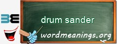 WordMeaning blackboard for drum sander